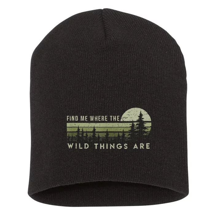 Find Me Where The Wild Things Are Outdoor Short Acrylic Beanie