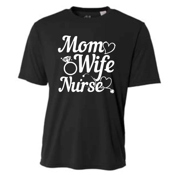 Funny Mom Wife Nurse Mother's Day Gift Cooling Performance Crew T-Shirt