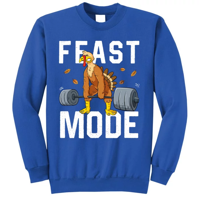 Feast Mode Weightlifting Turkey Day Thanksgiving Christmas Gift Tall Sweatshirt