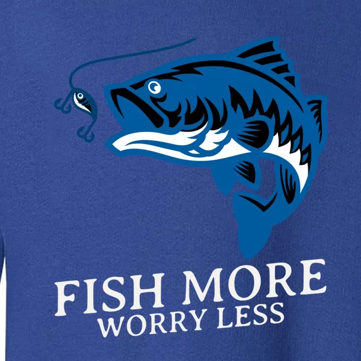 Fish More Worry Less Summer Camping Fishing Gift Toddler Sweatshirt