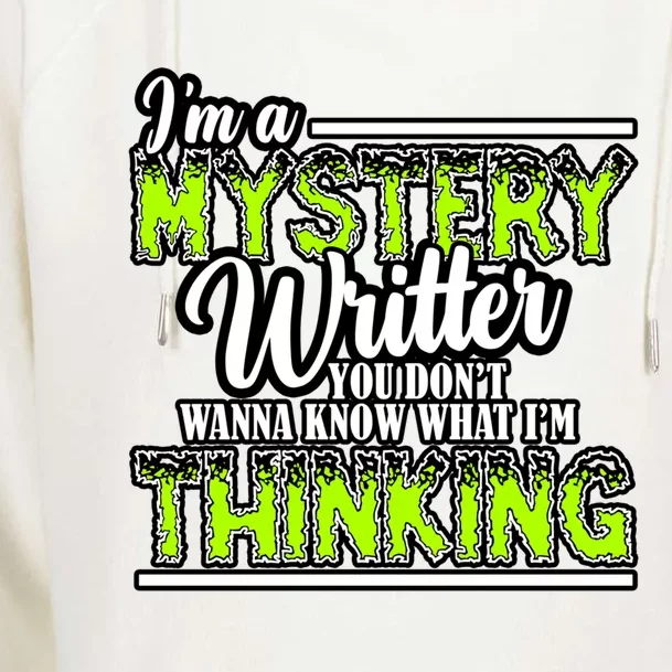 Funny Mystery Writer Quote Mystery Writer Author Saying Meaningful Gift Womens Funnel Neck Pullover Hood