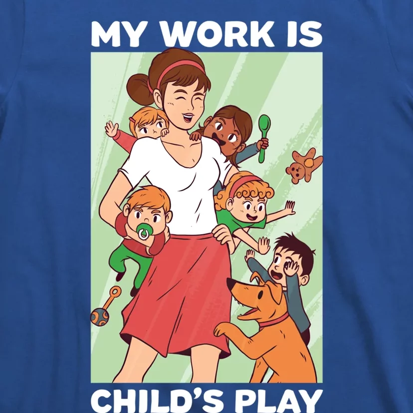 Funny My Work Is 'S Play Professional Sitter Cute Gift T-Shirt