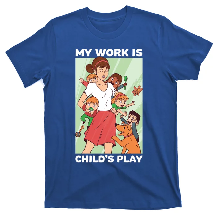 Funny My Work Is 'S Play Professional Sitter Cute Gift T-Shirt