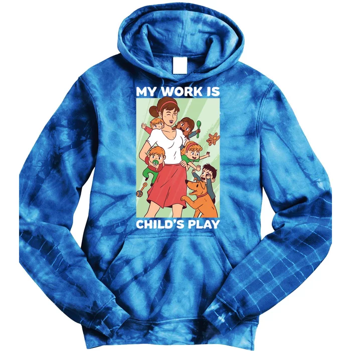 Funny My Work Is 'S Play Professional Sitter Cute Gift Tie Dye Hoodie