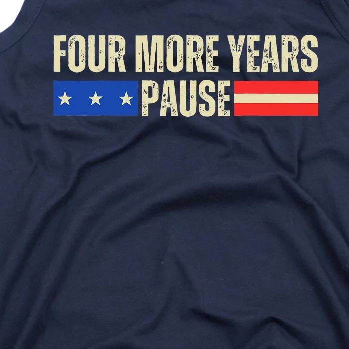 Four More Years Pause Tank Top