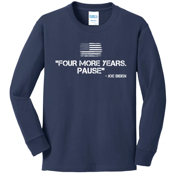 Four More Years Pause Joe Biden Funny Kids Long Sleeve Shirt