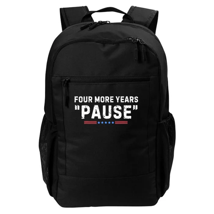 Four More Years Pause Biden Administration Donald Trump Daily Commute Backpack