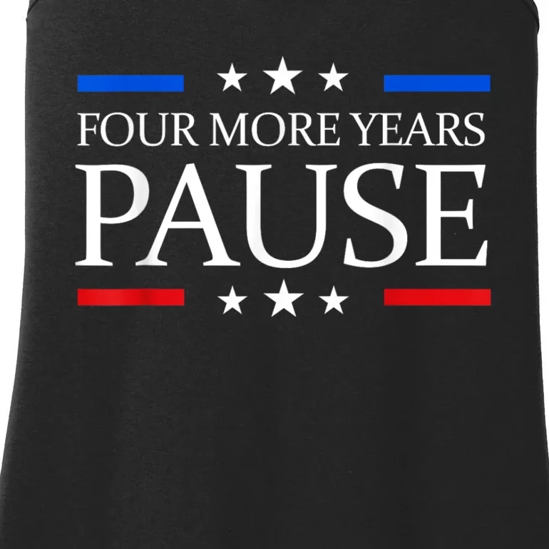 Four More Years Pause Joe Biden Funny Biden Quote Saying Ladies Essential Tank