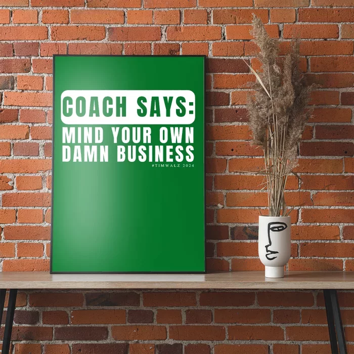 Funny Mind Your Own Damn Businesstim Walz Quote. Joke Poster