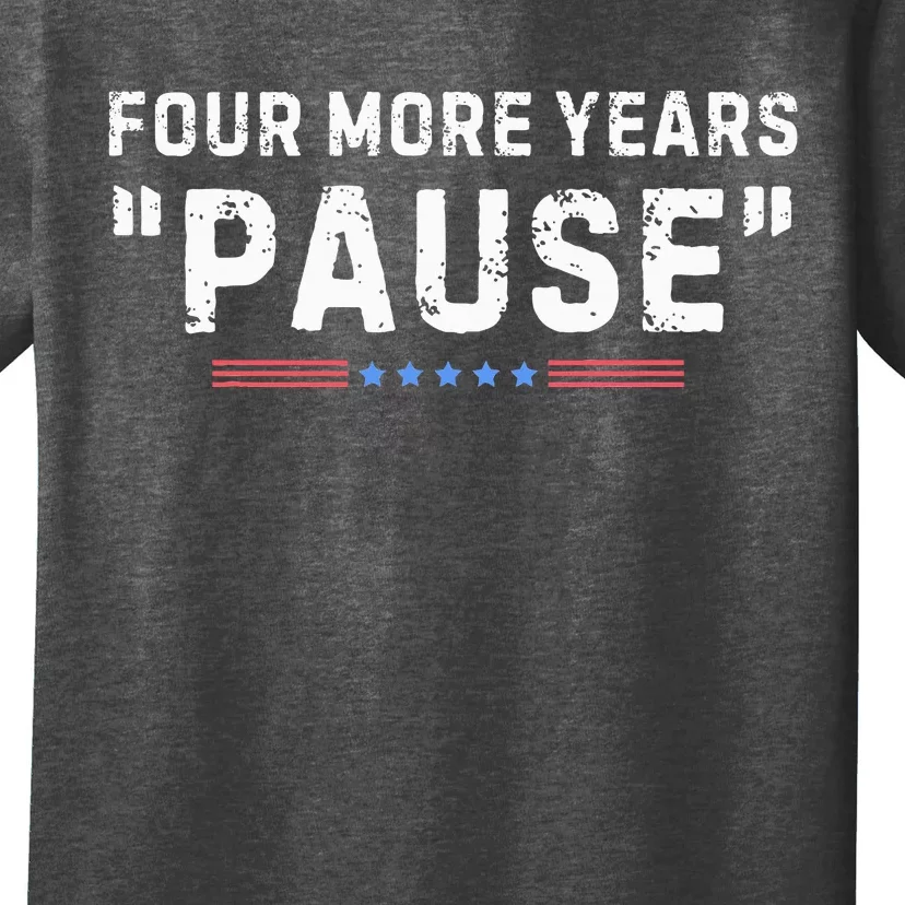 Four More Years Pause T-Shirt