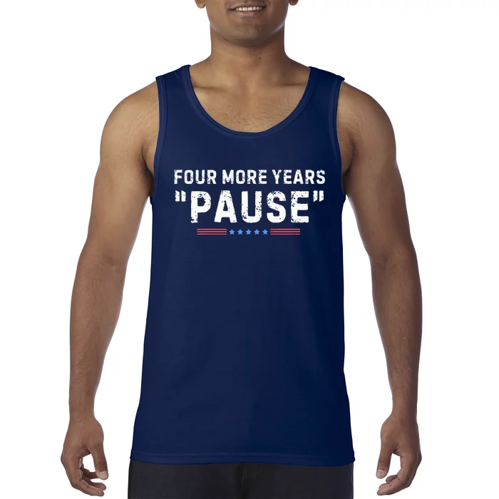 Four More Years Pause Tank Top