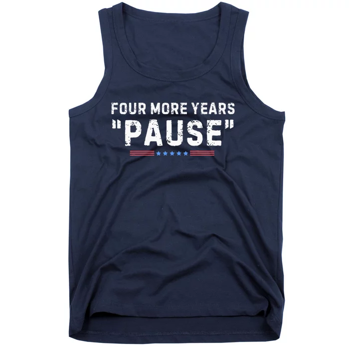 Four More Years Pause Tank Top