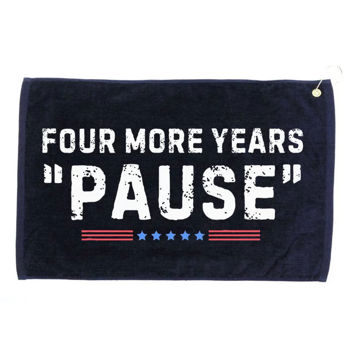 Four More Years Pause Grommeted Golf Towel