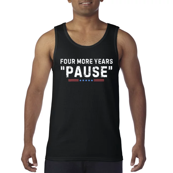 Four More Years Pause Tank Top