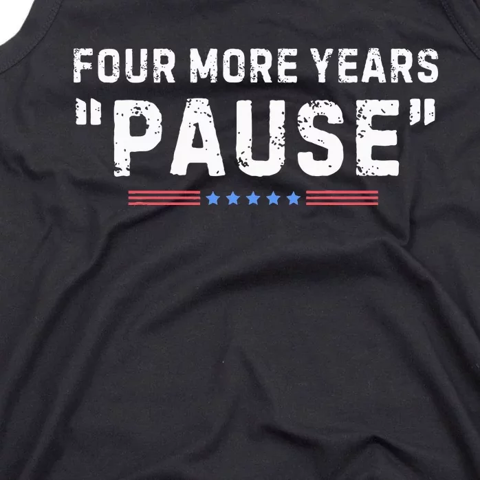 Four More Years Pause Tank Top