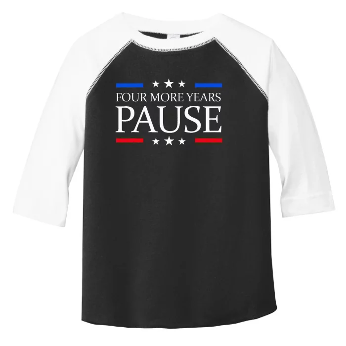 Four More Years Pause Joe Biden Toddler Fine Jersey T-Shirt