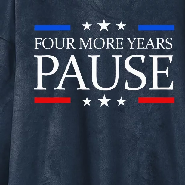 Four More Years Pause Joe Biden Hooded Wearable Blanket