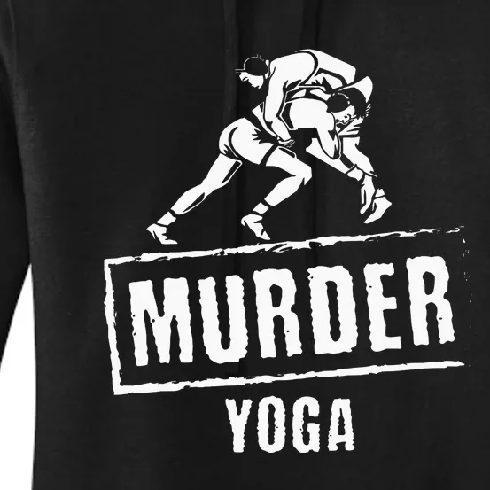 Funny Murder Yoga Fighter Wrestling Gear Wrestling Rules Women's Pullover Hoodie