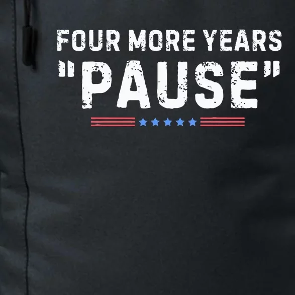 Four More Years Pause Daily Commute Backpack