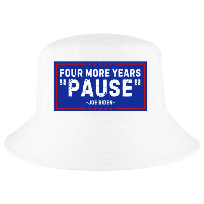 Four More Years Pause Joe Biden Funny Cool Comfort Performance Bucket Hat