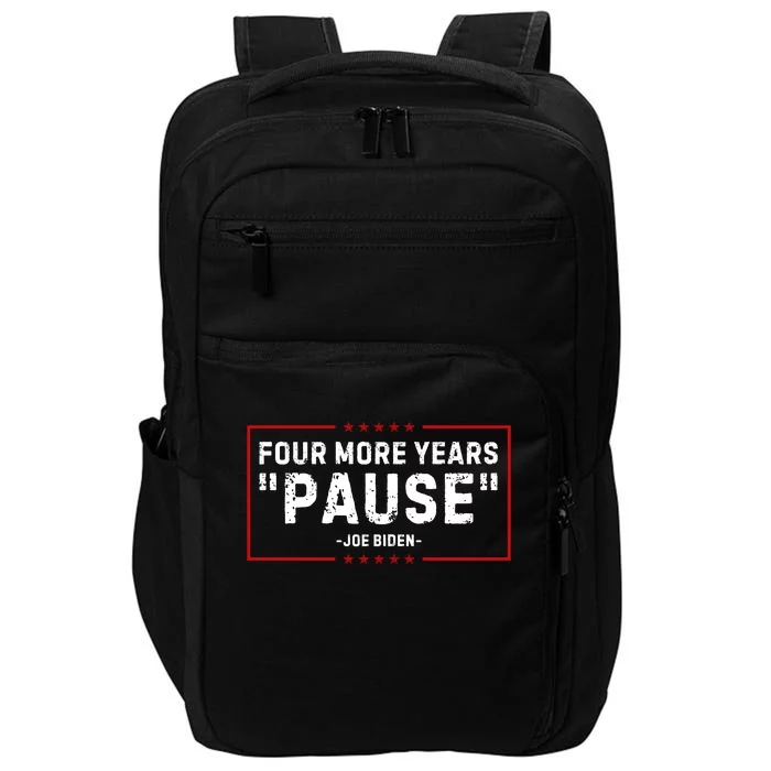 Four More Years Pause Joe Biden Funny Impact Tech Backpack