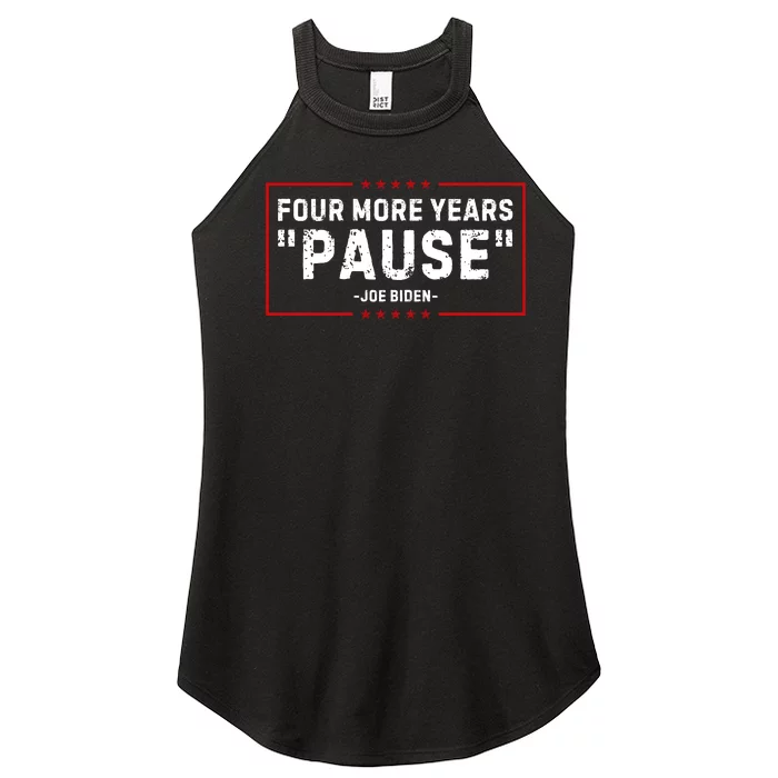 Four More Years Pause Joe Biden Funny Women’s Perfect Tri Rocker Tank