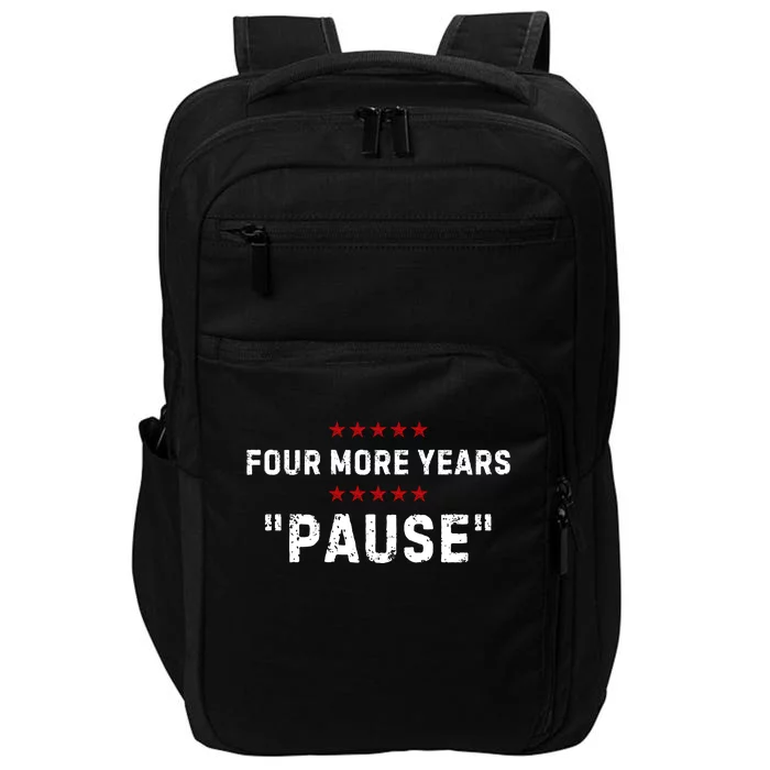 Four More Years Pause Joe Biden Funny Impact Tech Backpack