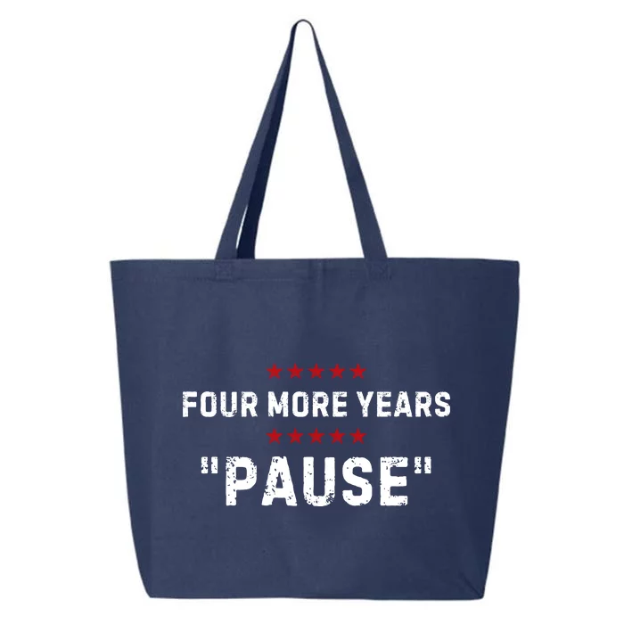 Four More Years Pause Joe Biden Funny 25L Jumbo Tote