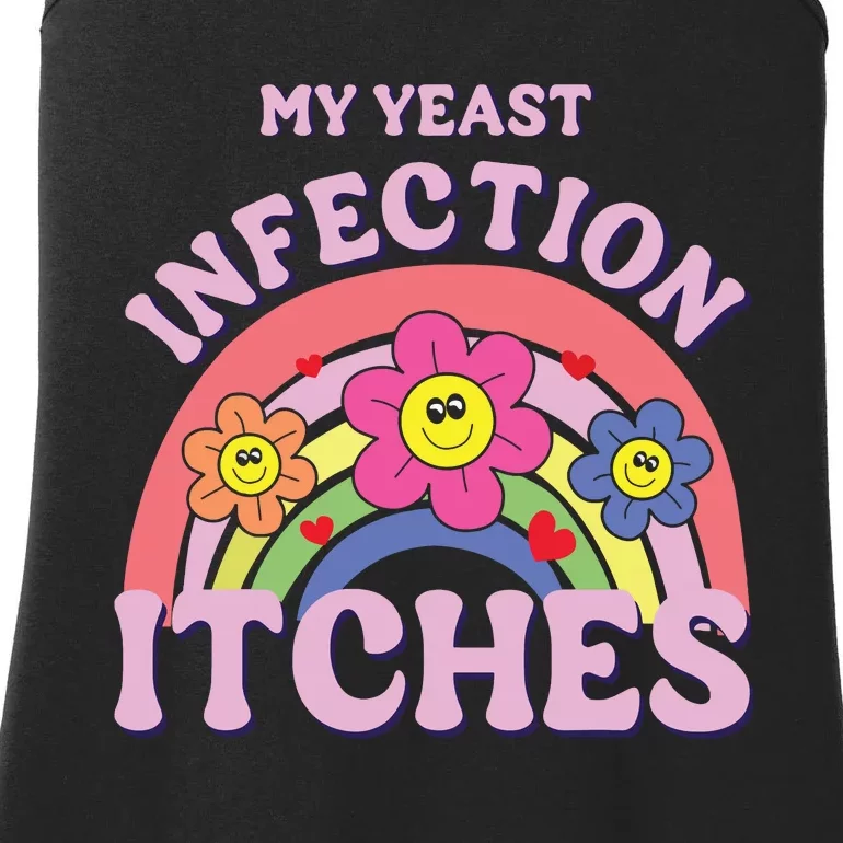 Funny My Yeast Infection Itches Ladies Essential Tank