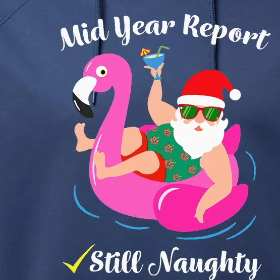 Funny Mid Year Report Still Naughty Santa Christmas In July Performance Fleece Hoodie