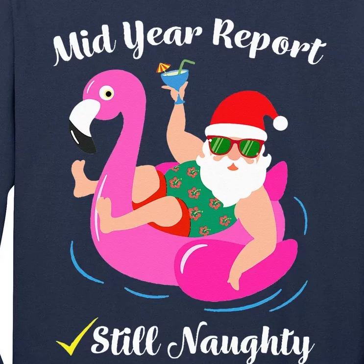 Funny Mid Year Report Still Naughty Santa Christmas In July Tall Long Sleeve T-Shirt