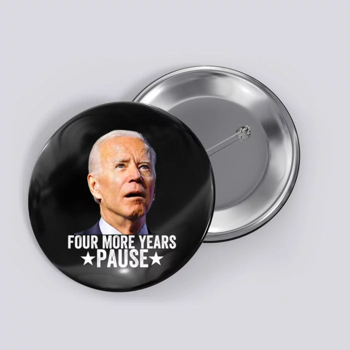 Four More Years Pause Joe Biden Button