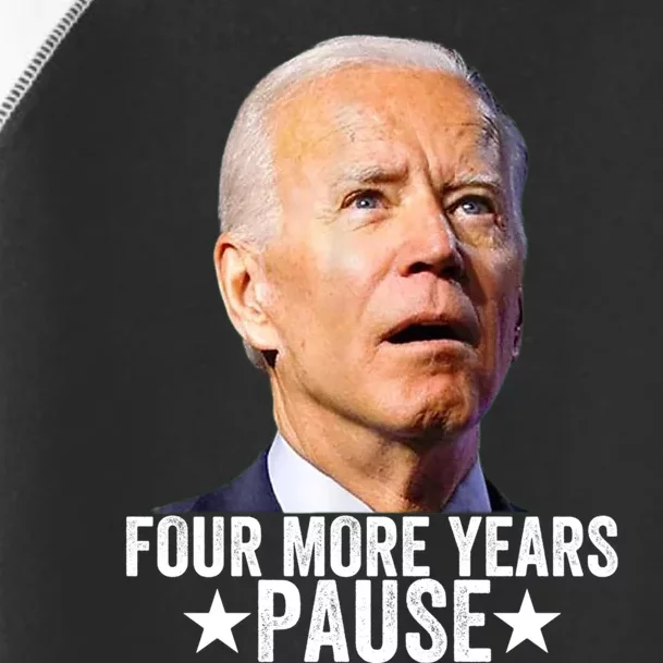 Four More Years Pause Joe Biden Toddler Fine Jersey T-Shirt