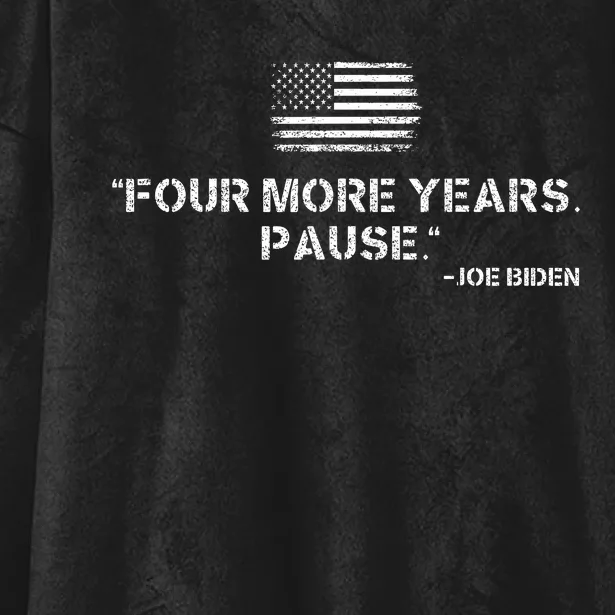 Four More Years Pause Joe Biden Hooded Wearable Blanket