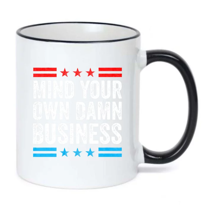 Funny Mind Your Own Damn Business Mind Your Own Damn Business Black Color Changing Mug