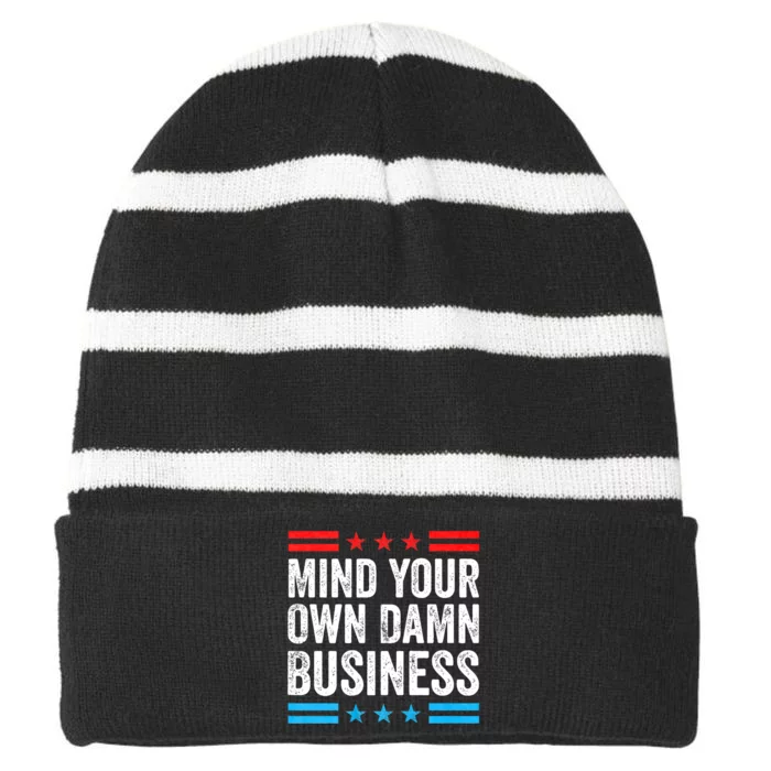 Funny Mind Your Own Damn Business Mind Your Own Damn Business Striped Beanie with Solid Band