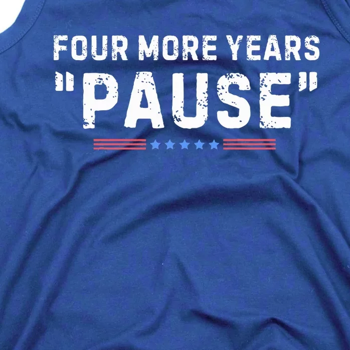 Four More Years Pause Tank Top