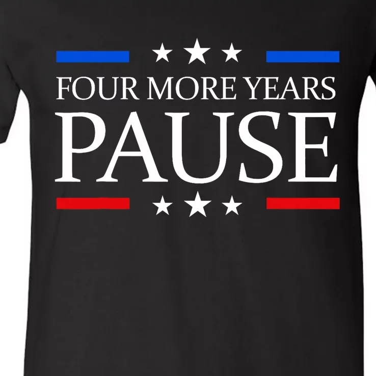 Four More Years Pause Joe Biden Funny Biden Quote Saying V-Neck T-Shirt