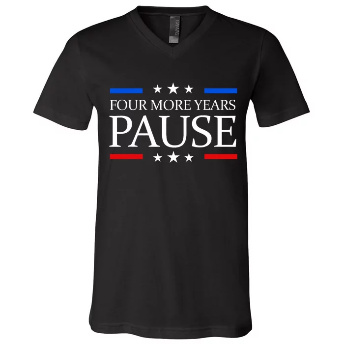 Four More Years Pause Joe Biden Funny Biden Quote Saying V-Neck T-Shirt