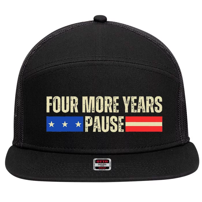 Four More Years Pause 7 Panel Mesh Trucker Snapback Hat