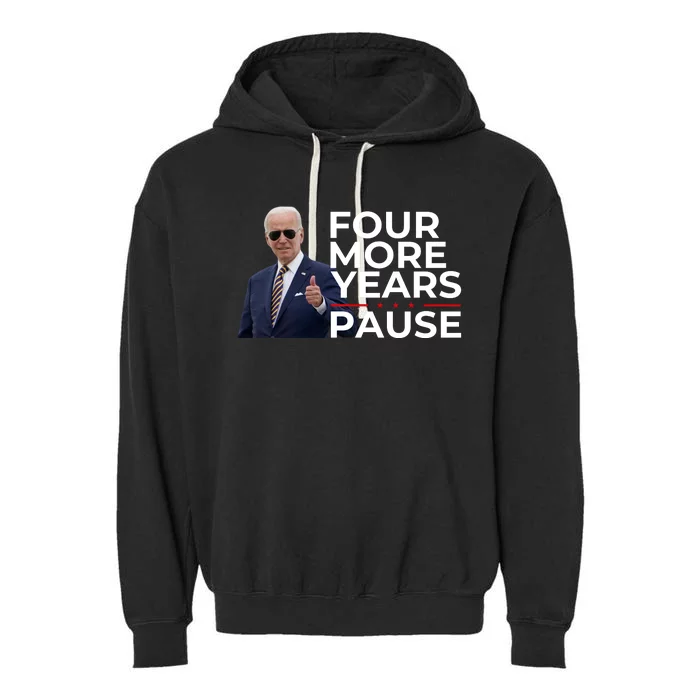 Four More Years Pause Joe Biden Garment-Dyed Fleece Hoodie