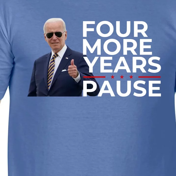 Four More Years Pause Joe Biden Comfort Colors T-Shirt