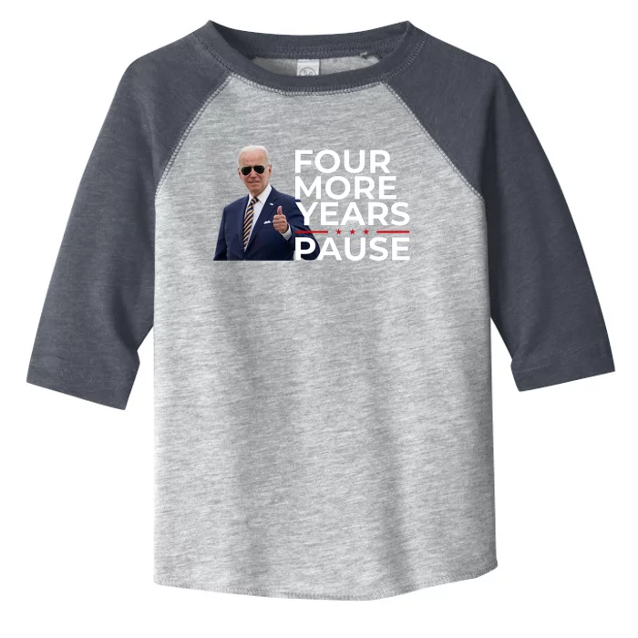 Four More Years Pause Joe Biden Toddler Fine Jersey T-Shirt