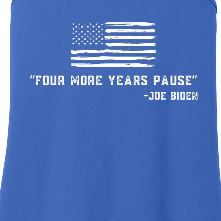 Four More Years Pause Joe Biden Funny Biden Quote Saying Ladies Essential Tank