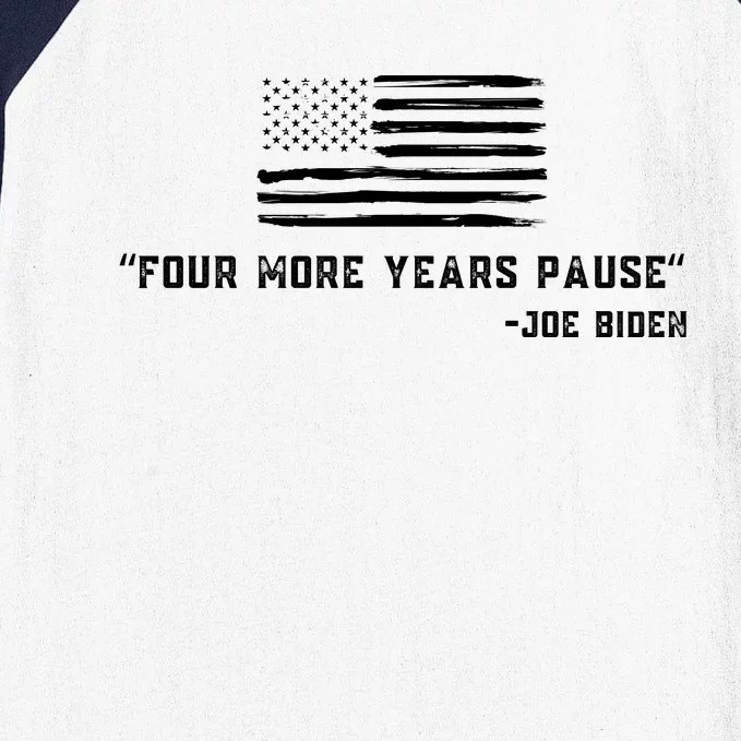 Four More Years Pause Joe Biden Funny Biden Quote Saying Baseball Sleeve Shirt