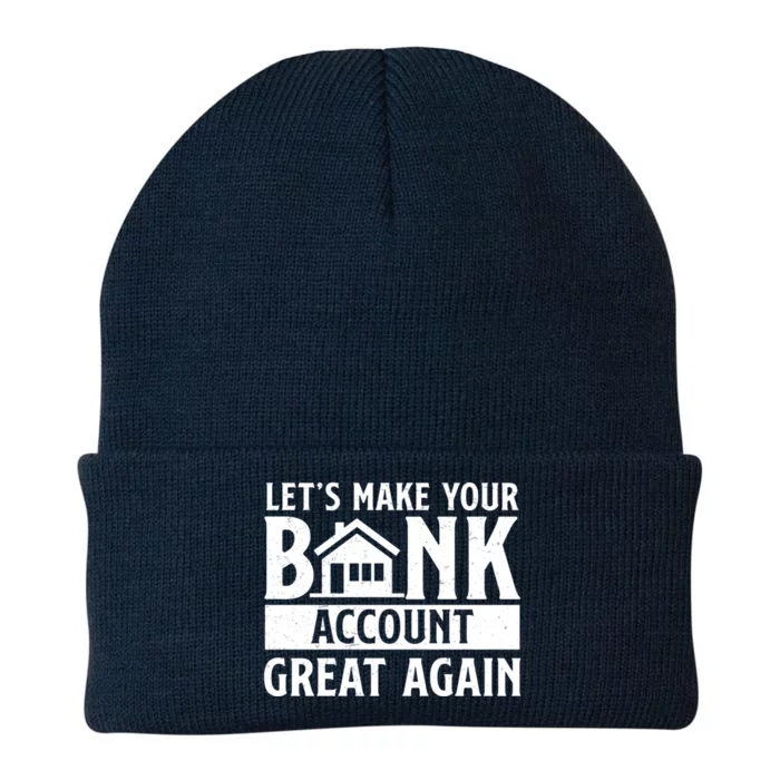 Funny Make Your Bank Account Great Again For Mortgage Lender Gift Knit Cap Winter Beanie