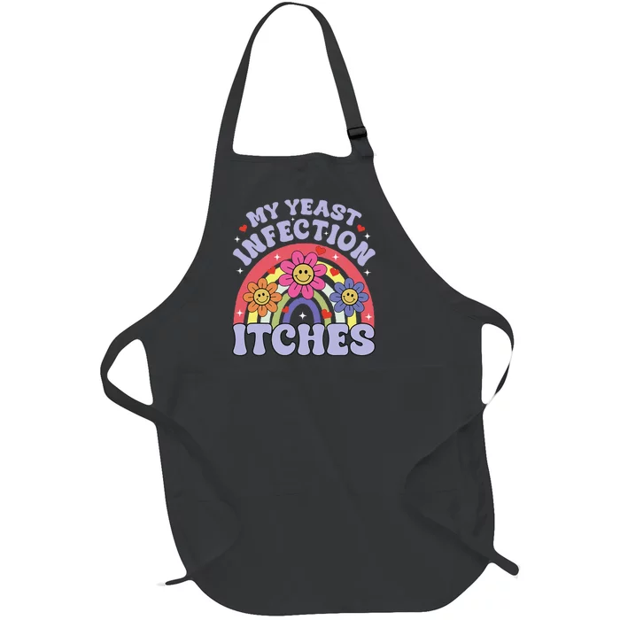 Funny My Yeast Infection Itches Full-Length Apron With Pocket