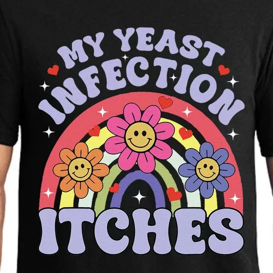 Funny My Yeast Infection Itches Pajama Set