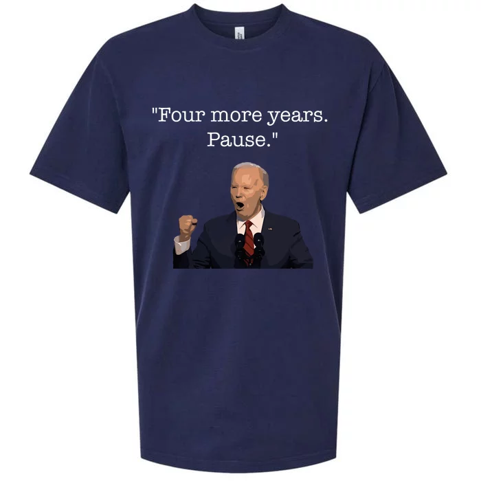 Four More Years Pause Funny Biden Quote Sueded Cloud Jersey T-Shirt