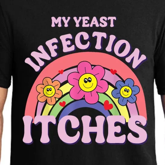 Funny My Yeast Infection Itches Pajama Set